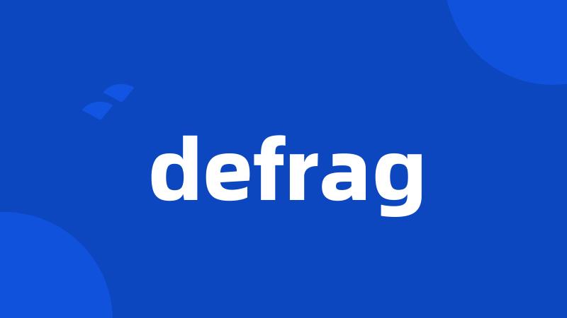 defrag