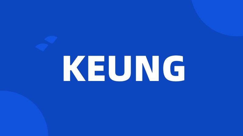 KEUNG