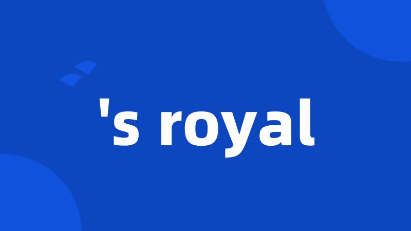 's royal