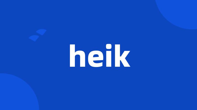 heik