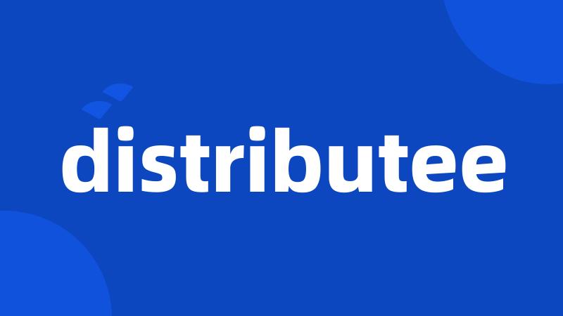 distributee