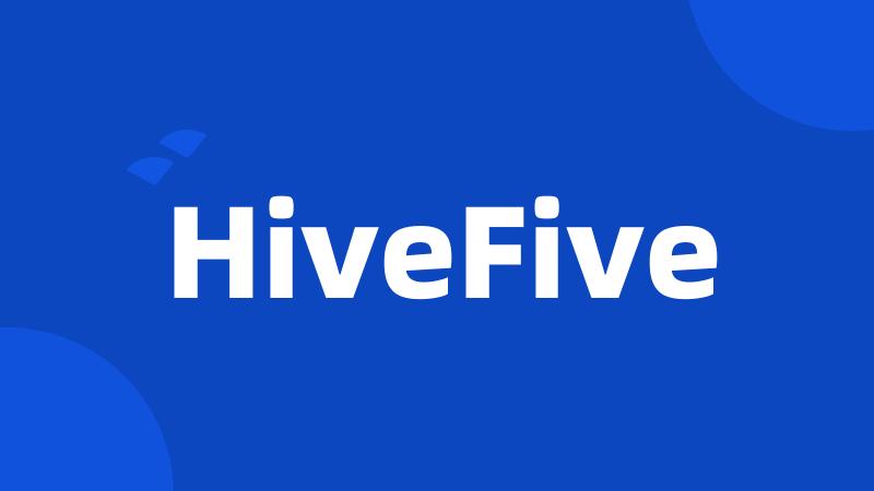 HiveFive