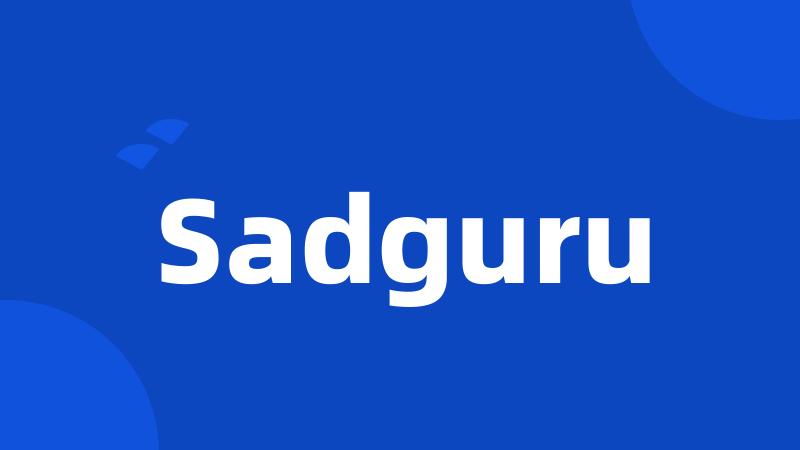 Sadguru