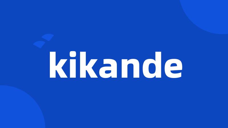 kikande