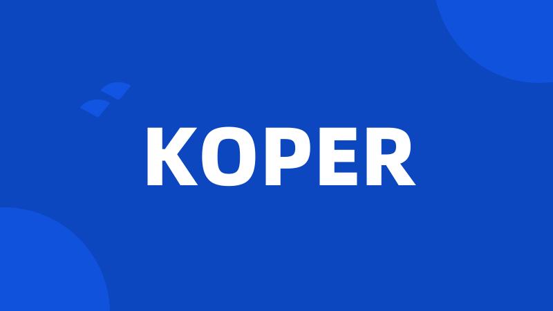 KOPER