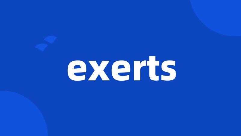 exerts