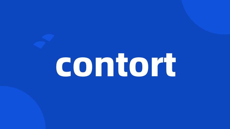 contort