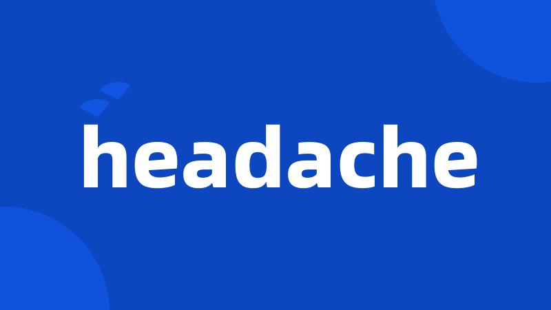 headache