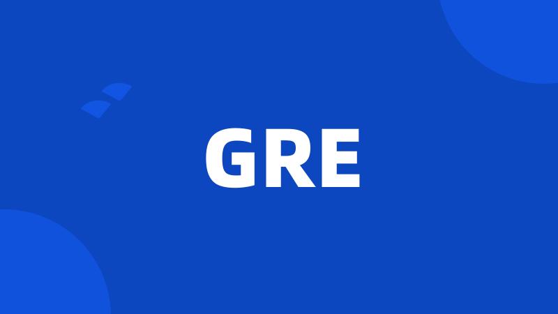 GRE