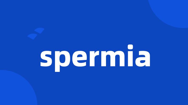 spermia