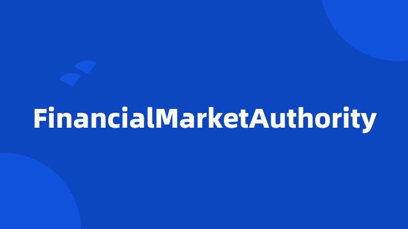 FinancialMarketAuthority