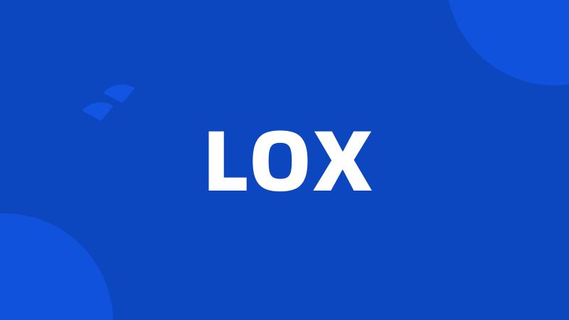 LOX