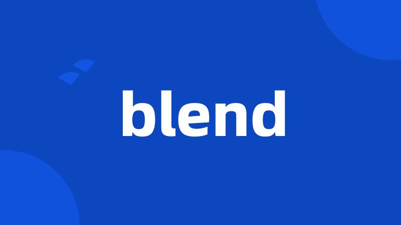 blend