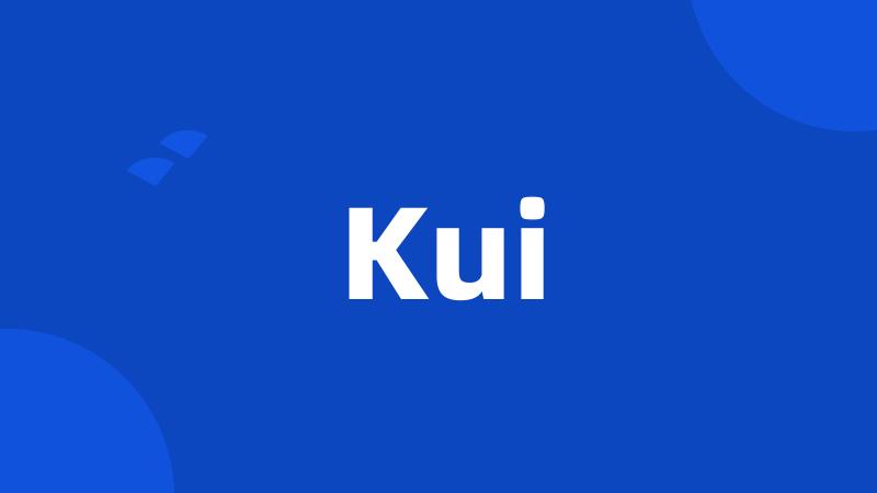 Kui