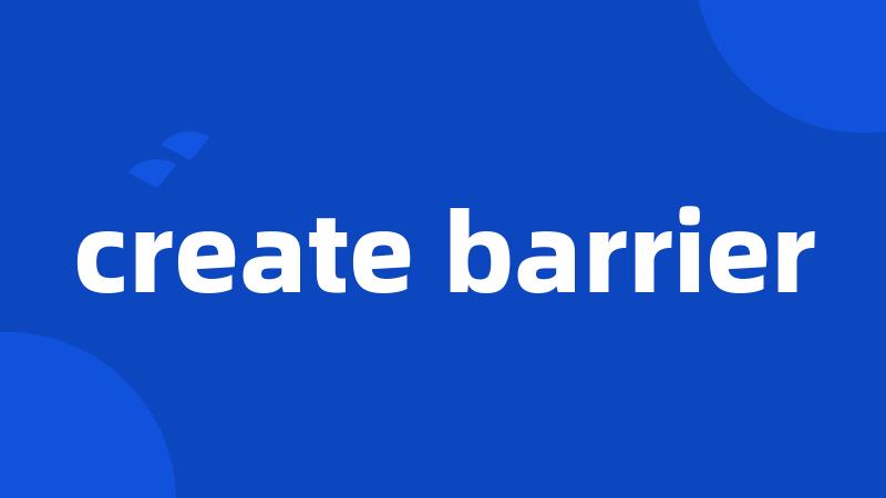 create barrier