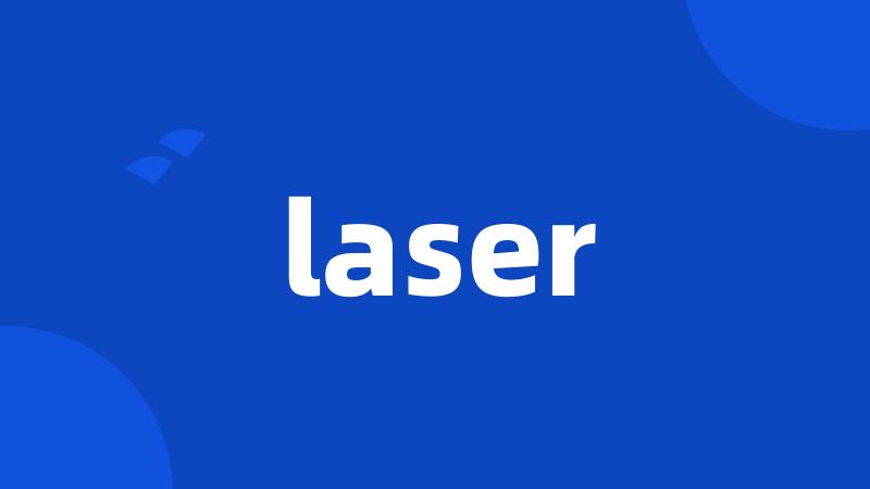 laser