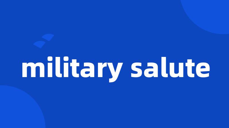 military salute