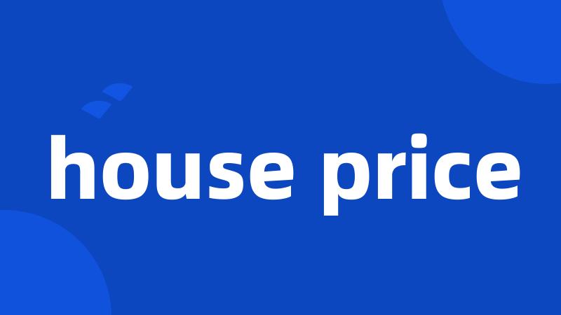 house price