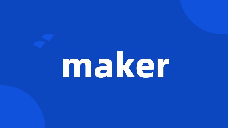 maker