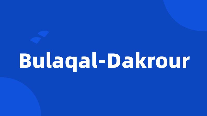 Bulaqal-Dakrour