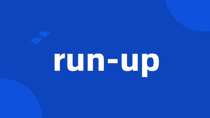 run-up