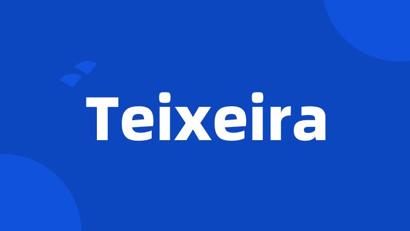 Teixeira