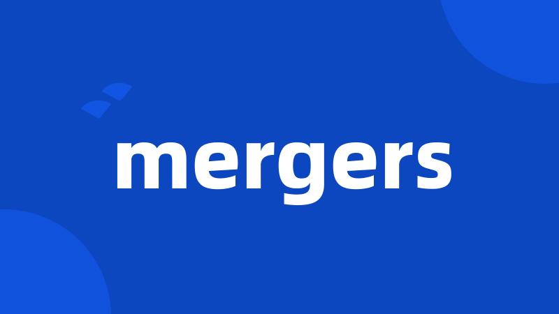 mergers