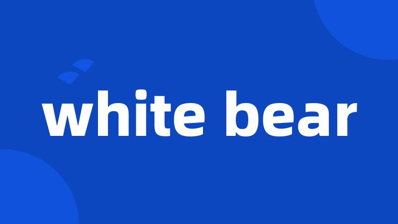 white bear