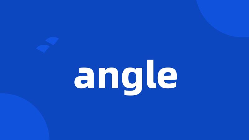 angle