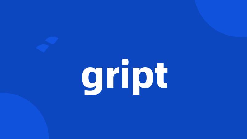 gript