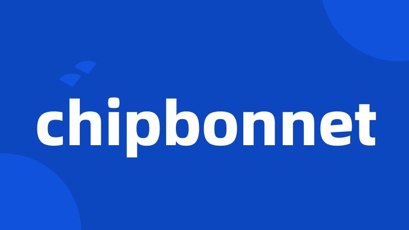 chipbonnet