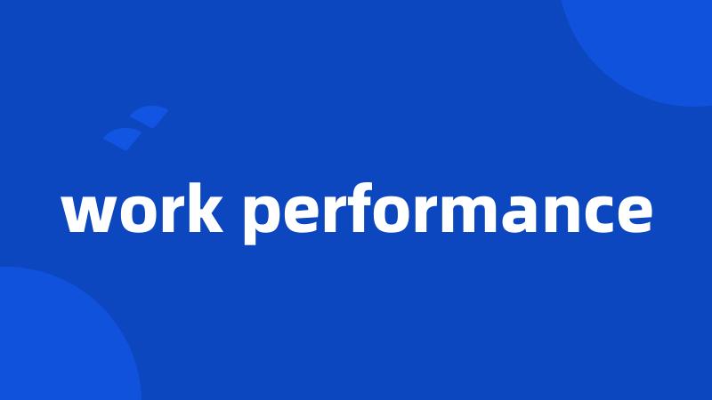 work performance