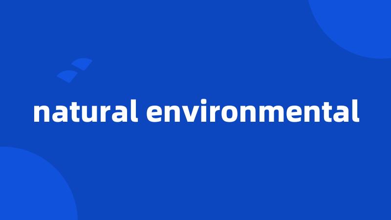 natural environmental