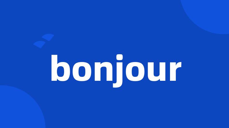 bonjour