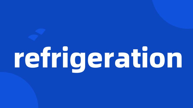 refrigeration