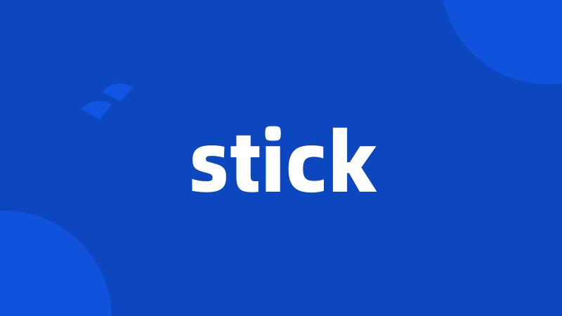 stick