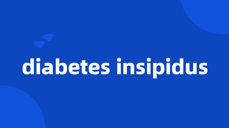 diabetes insipidus