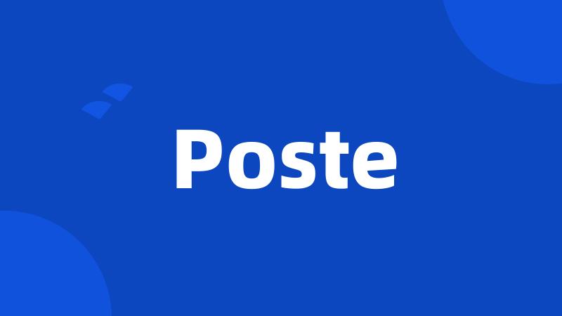 Poste