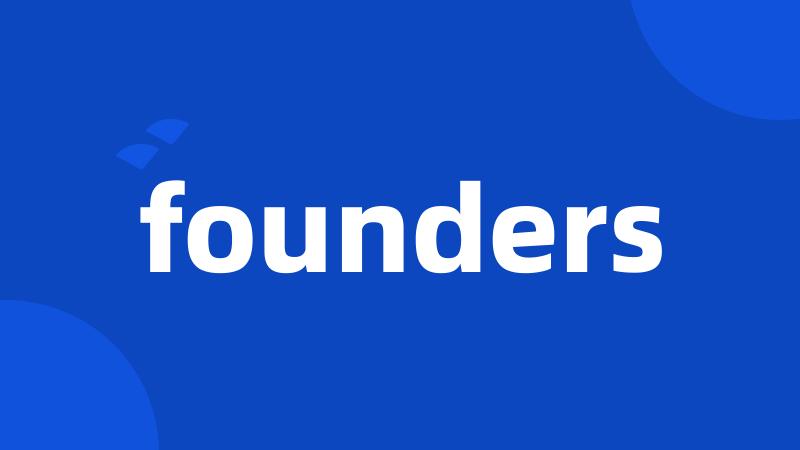 founders