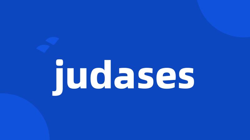 judases