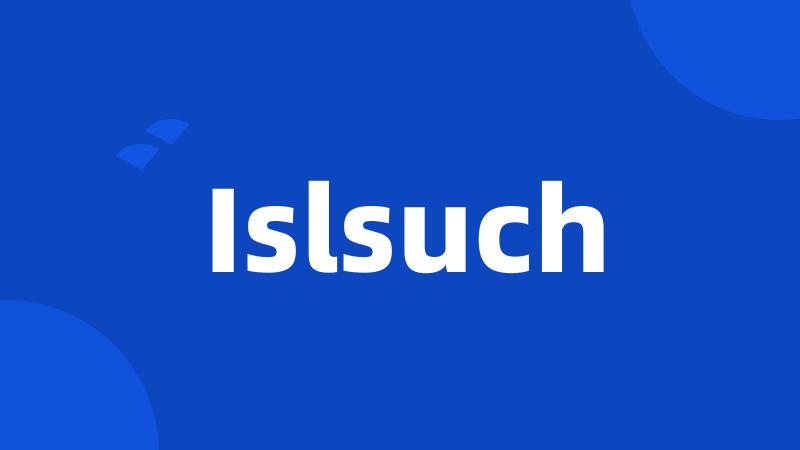 Islsuch