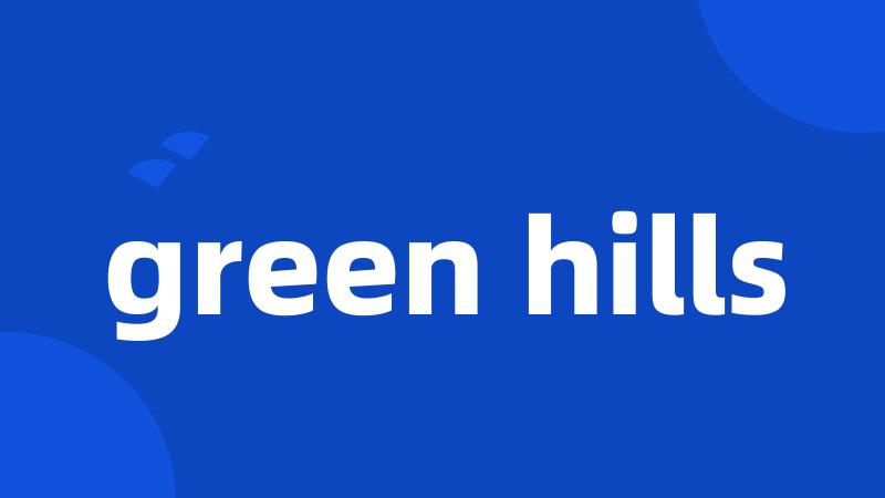 green hills