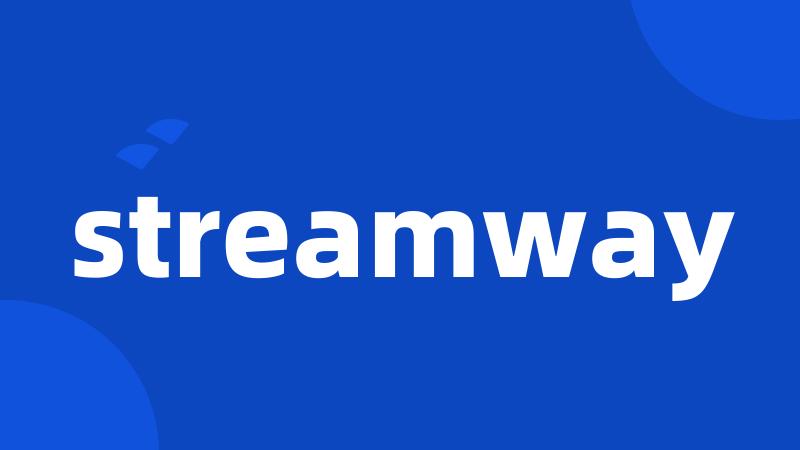 streamway