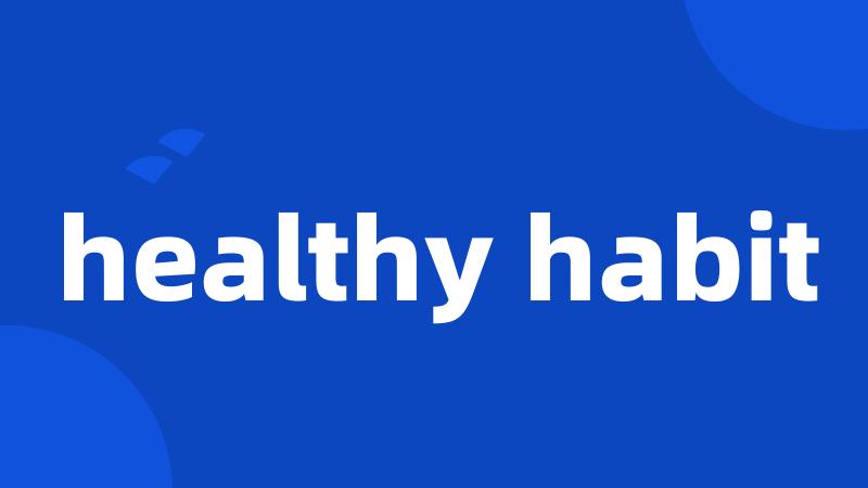 healthy habit