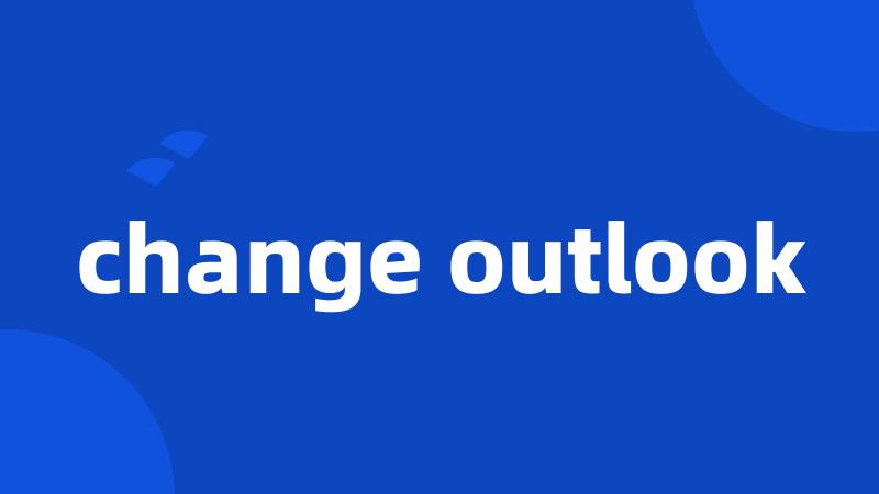 change outlook