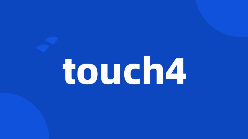 touch4