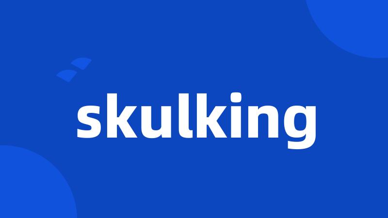 skulking