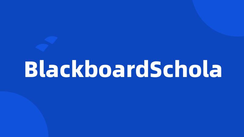 BlackboardSchola