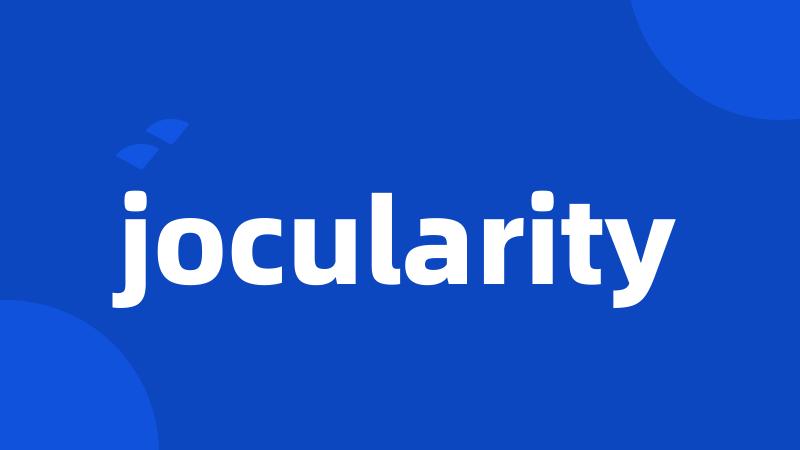 jocularity