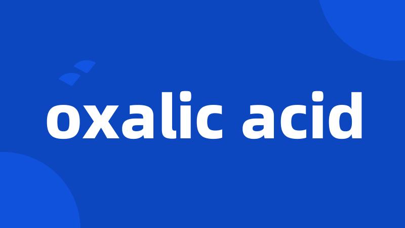 oxalic acid